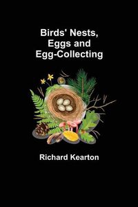 Cover image for Birds' Nests, Eggs and Egg-Collecting
