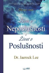 Cover image for Zivot v Neposlusnosti a Zivot v Poslusnosti(Czech)