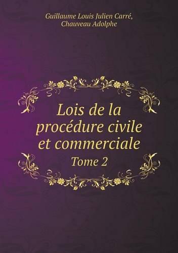 Lois de la procedure civile et commerciale Tome 2