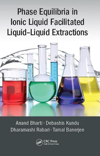 Cover image for Phase Equilibria in Ionic Liquid Facilitated Liquid-Liquid Extractions