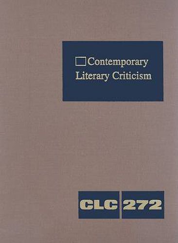 Cover image for Contemporary Literary Criticism: Criticism of the Works of Today's Novelists, Poets, Playwrights, Short Story Writers, Scriptwriters, and Other Creative Writers