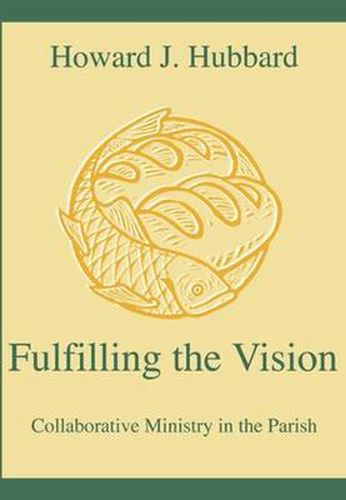 Cover image for Fulfilling the Vision: Collaborative Ministry in the Parish