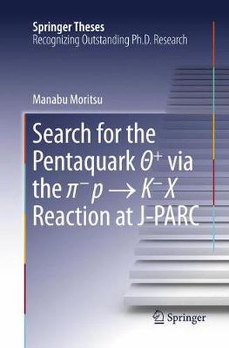 Cover image for Search for the Pentaquark  + via the   p   K X Reaction at J-PARC