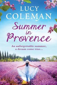 Cover image for Summer in Provence: The perfect escapist feel-good romance from bestseller Lucy Coleman