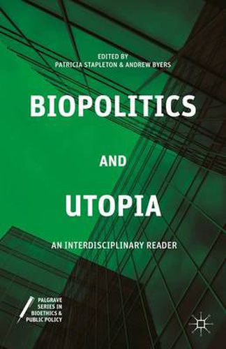 Cover image for Biopolitics and Utopia: An Interdisciplinary Reader