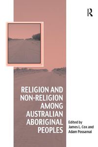 Cover image for Religion and Non-Religion among Australian Aboriginal Peoples