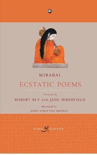 Cover image for Mirabai: Ecstatic Poems