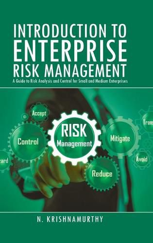 Cover image for Introduction to Enterprise Risk Management: A Guide to Risk Analysis and Control for Small and Medium Enterprises