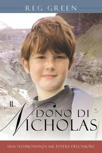 Cover image for Il Dono Di Nicholas: Una Testimonianza Sul Potere Dell'amore