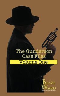 Cover image for The Gunderson Case Files: Volume One