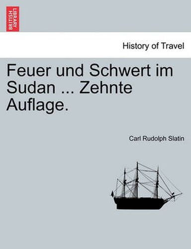 Cover image for Feuer und Schwert im Sudan ... Zehnte Auflage.