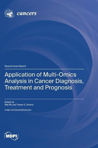 Cover image for Application of Multi-Omics Analysis in Cancer Diagnosis, Treatment and Prognosis