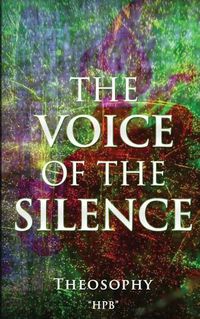 Cover image for The VOICE of The SILENCE: Theosophy