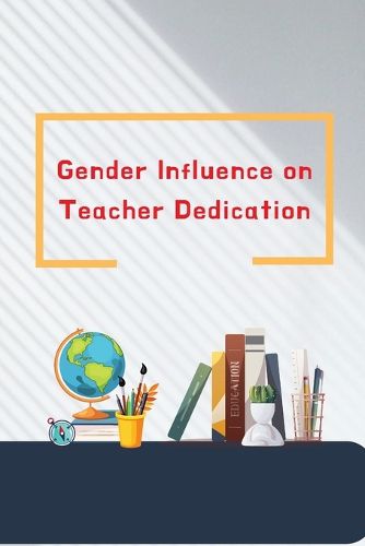 Cover image for Gender Influence on Teacher Dedication