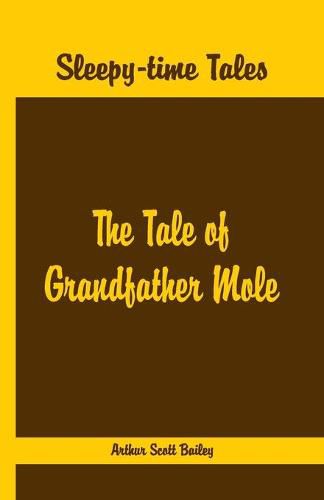 Cover image for Sleepy Time Tales -: The Tale of Grandfather Mole