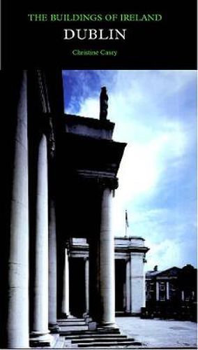 Cover image for Dublin: The City Within the Grand and Royal Canals and the Circular Road, with the Phoenix Park