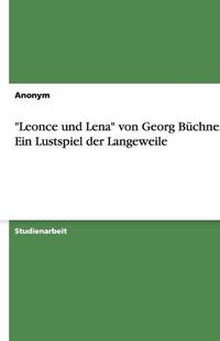 Cover image for Leonce und Lena von Georg Buchner - Ein Lustspiel der Langeweile