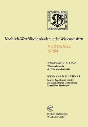 Cover image for Thermodynamik Der Eisenmischkristalle. Innere Regelkreise Bei Der Hochtemperatur-Verformung Kristalliner Festkoerper: 241. Sitzung Am 3. Marz 1976 in Dusseldorf
