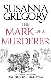 Cover image for The Mark Of A Murderer: The Eleventh Chronicle of Matthew Bartholomew