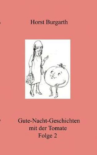 Cover image for Gute-Nacht-Geschichten mit der Tomate Folge 2: Frieda mit der Mutze