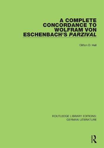 A Complete Concordance to Wolfram von Eschenbach's Parzival