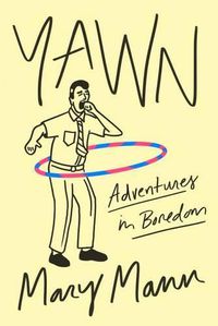 Cover image for Yawn: Adventures in Boredom