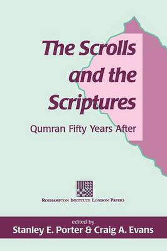 Cover image for The Scrolls and the Scriptures: Qumran Fifty Years After