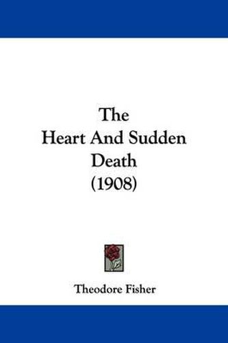 Cover image for The Heart and Sudden Death (1908)