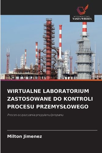 Cover image for Wirtualne Laboratorium Zastosowane Do Kontroli Procesu Przemyslowego