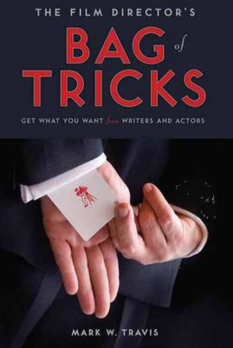 Cover image for Film Director's Bag of Tricks: Get What You Want from Writers and Actors