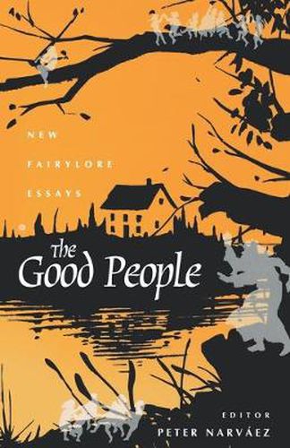 Cover image for The Good People: New Fairylore Essays
