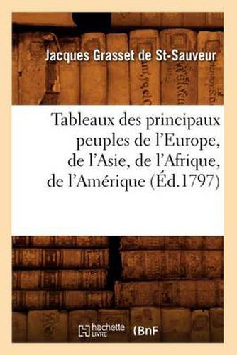 Cover image for Tableaux Des Principaux Peuples de l'Europe, de l'Asie, de l'Afrique, de l'Amerique (Ed.1797)