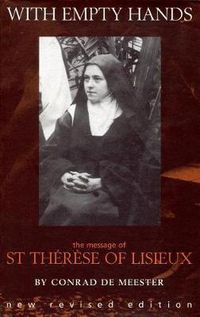 Cover image for With Empty Hands: The Message of St. Therese of Lisieux