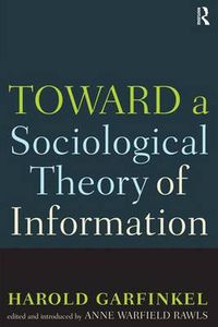 Cover image for Toward A Sociological Theory of Information