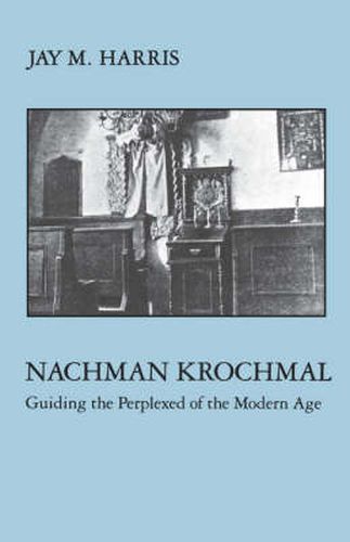 Cover image for Nachman Krochmal: Guiding the Perplexed of the Modern Age