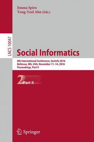 Cover image for Social Informatics: 8th International Conference, SocInfo 2016, Bellevue, WA, USA, November 11-14, 2016, Proceedings, Part II