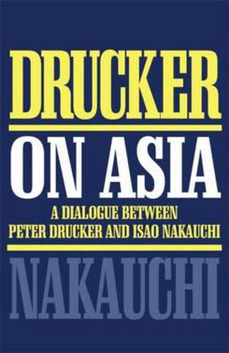 Cover image for Drucker on Asia: A dialogue: between Peter Drucker and Isao Nakauchi