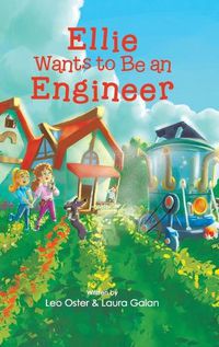 Cover image for Ellie Wants to Be an Engineer