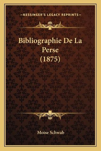 Bibliographie de La Perse (1875)