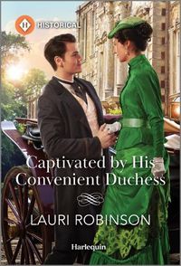 Cover image for Captivated by His Convenient Duchess