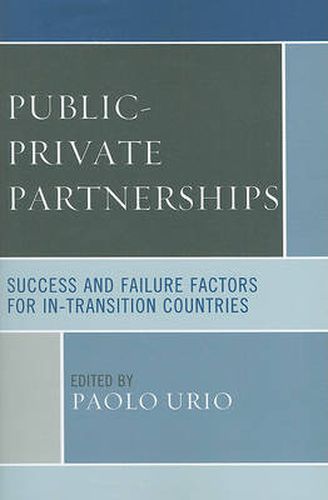 Cover image for Public-Private Partnerships: Success and Failure Factors for In-Transition Countries