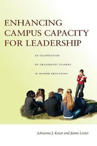 Cover image for Enhancing Campus Capacity for Leadership: An Examination of Grassroots Leaders in Higher Education