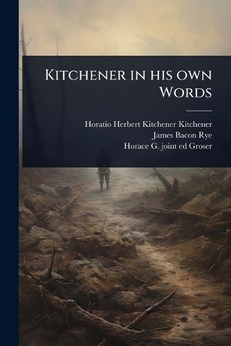 Cover image for Kitchener in his own Words