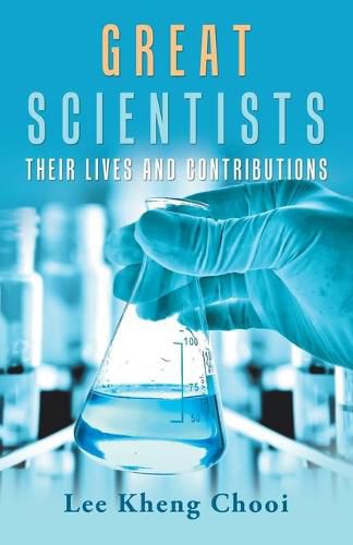 Cover image for Great Scientists: Their Lives and Contributions