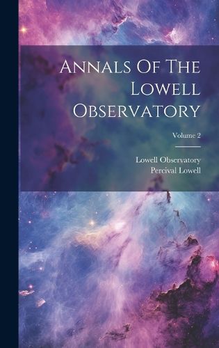 Cover image for Annals Of The Lowell Observatory; Volume 2