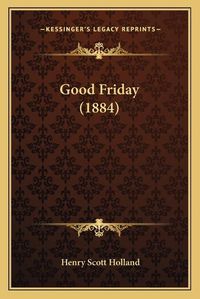 Cover image for Good Friday (1884)