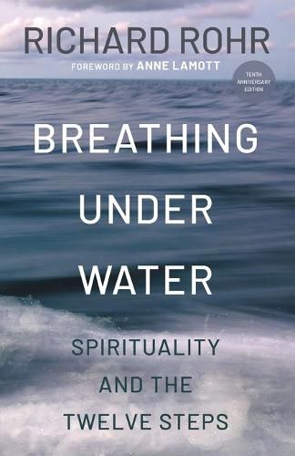 Breathing Under Water: Spirituality and the Twelve Steps