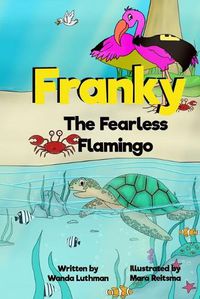 Cover image for Franky the Fearless Flamingo