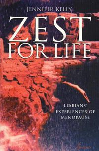 Cover image for Zest for Life: Lesbians' Experiences of Menopause