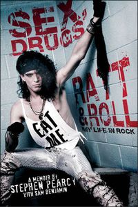 Cover image for Sex, Drugs, Ratt & Roll: My Life in Rock